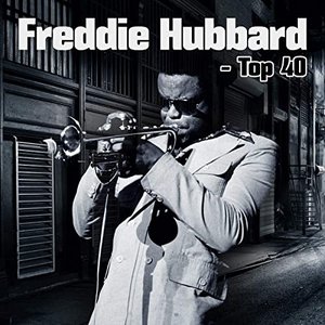 Image for 'Freddie Hubbard - Top 40'