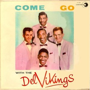 Image for 'Come Go With Me: The Best Of The Del-Vikings'