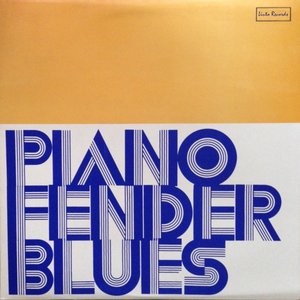 Immagine per 'Piano Fender Blues (Remastered)'