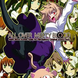 Bild für 'ALL OVER MELTY BLOOD «MELTY BLOOD Actress Again for Limited Edition Original Sound Track'