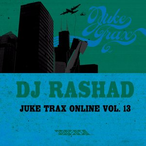 Image for 'Juke Trax Online Vol. 13'