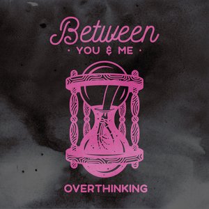 Image for 'Overthinking'