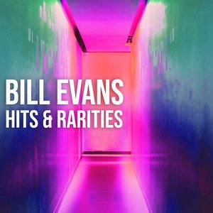 Image for 'Bill Evans: Hits and Rarities'