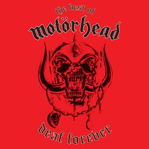 Image for 'Deaf Forever: The Best of Motörhead'