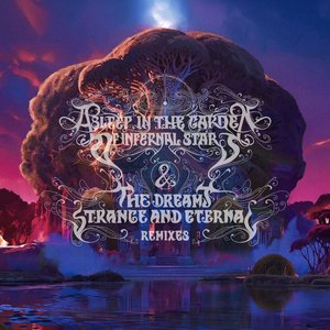 Immagine per 'Asleep in the Garden of Infernal Stars & The Dreams Strange and Eternal - Remixes'
