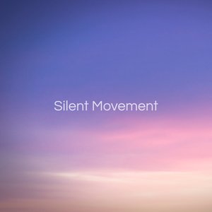 Image for 'Silent Movement'