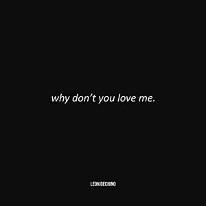 Bild för 'Why Don't You Love Me (feat. Jazzy Eff)'
