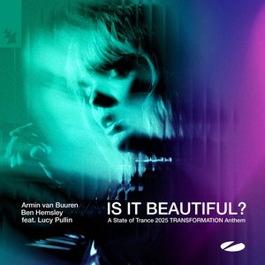 “Is it Beautiful? (A State of Trance 2025 TRANSFORMATION Anthem)”的封面
