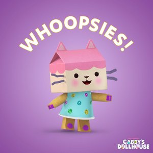 Image for 'Whoopsies (From Gabby's Dollhouse)'