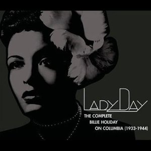 Image for 'Lady Day: The Complete Billie Holiday on Columbia (1933-1944) (disc 1)'