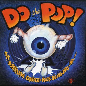 Image for 'Do The Pop!: The Australian Garage-Rock Sound 1976-1987'