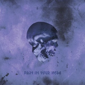 Изображение для 'Pain In Your Head'