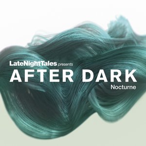 “LateNightTales Presents After Dark: Nocturne”的封面