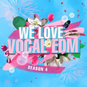 Изображение для 'We Love Vocal Edm, Season 4'