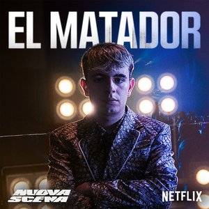 Image for 'EL MATADOR (From the Netflix Rap Show “Nuova Scena”)'