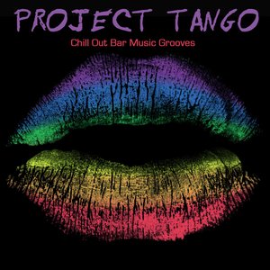 Imagen de 'Project Tango - Chill Out Bar Music Grooves'
