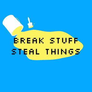 'Break Stuff Steal Things'の画像