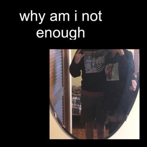 Image for 'Why Am I Not Enough?'