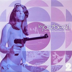 Image for 'Le Jazzbeat! Jerk, Jazz & Psychobeat De France 2'