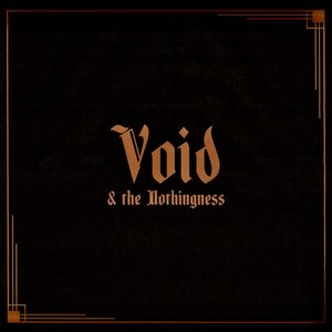Immagine per 'Void & The Nothingness'