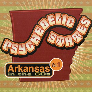 Image for 'Psychedelic States: Arkansas In The 60s Vol. 1'