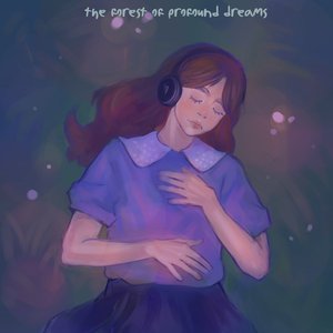 Изображение для 'the forest of profound dreams'