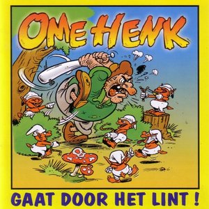 Image for 'Ome Henk gaat door het lint!'