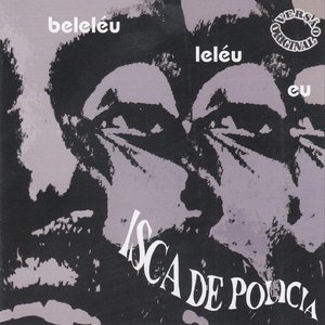 Image for 'Beleléu e Banda Isca de Polícia'