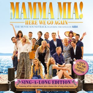 'Mamma Mia! Here We Go Again (Original Motion Picture Soundtrack / Singalong Version)'の画像