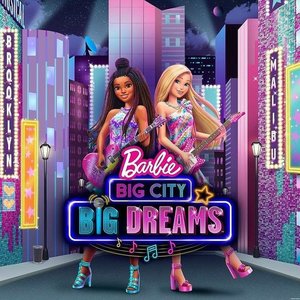 Zdjęcia dla 'Barbie Big City Big Dreams (Original Motion Picture Soundtrack)'