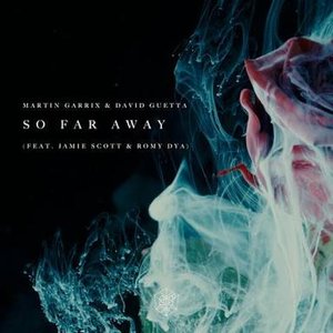 Image for 'So Far Away (feat. Jamie Scott & Romy Dya)'