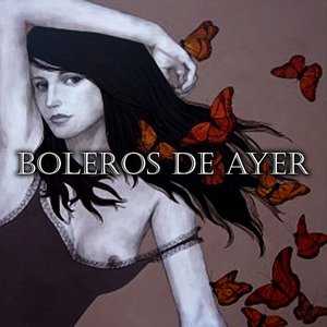 Image for 'Boleros de Ayer'