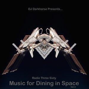 Изображение для 'Music For Dining In Space, Vol 2: Compiled By DJ Darkhorse'