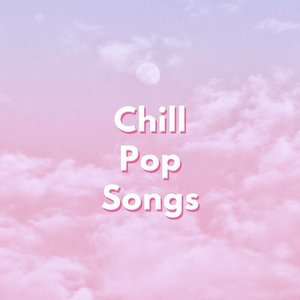 Image for 'Chill Pop Songs'