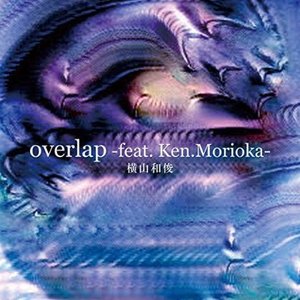 Bild för 'overlap feat. Ken.Morioka'