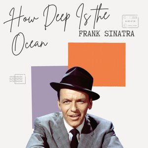 Bild för 'How Deep Is the Ocean - Frank Sinatra'