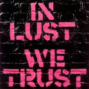 Image pour 'In Lust We Trust'