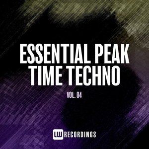 Immagine per 'Essential Peak Time Techno, Vol. 04'