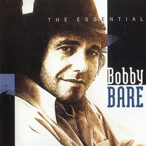 Image for 'The Essential Bobby Bare'
