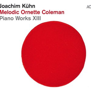 Изображение для 'Melodic Ornette Coleman - Piano Works XIII'