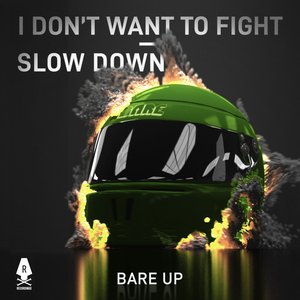 Image for 'I Don't Want To Fight / Slow Down'