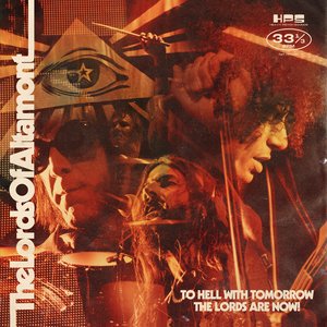 Image for 'To Hell With Tomorrow The Lords Are Now'