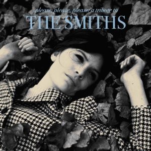 Imagen de 'Please, Please, Please: A Tribute To The Smiths'
