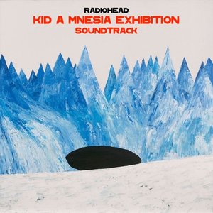 Image for 'Kid A Mnesia Exhibition Soundtrack'