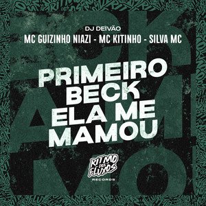 Image for 'Primeiro Beck Ela Me Mamou'