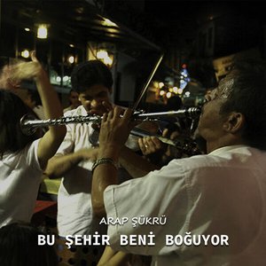 Image for 'Bu Şehir Beni Boğuyor'