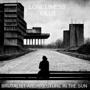 Image for 'Loneliness Kills'