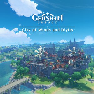 “Genshin Impact - City of Winds and Idylls (Original Game Soundtrack)”的封面
