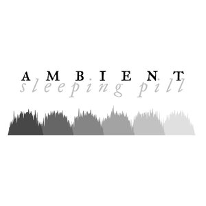 'Ambient Sleeping Pill'の画像