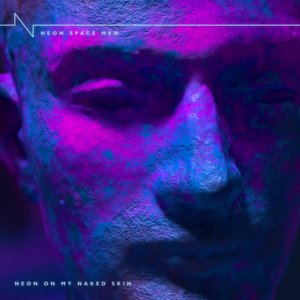 Изображение для 'Neon On My Naked Skin'